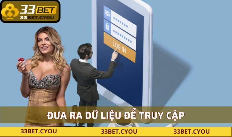 Đưa ra dữ liệu để truy cập