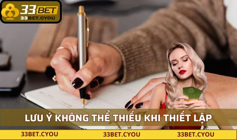 Lưu ý không thể thiếu khi thiết lập