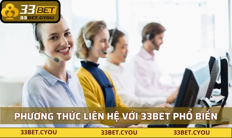 Một vài phương thức liên hệ với 33BET phổ biến