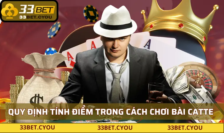 Quy định về tính điểm trong cách chơi bài catte